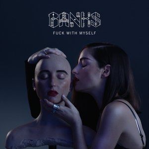 Album Banks - Fuck with Myself
