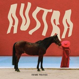 Album Austra - Future Politics
