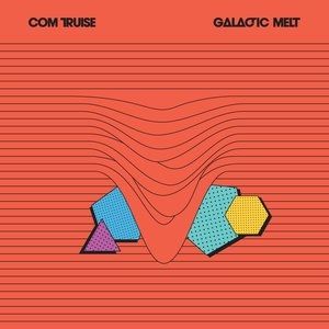 Album Com Truise - Galactic Melt