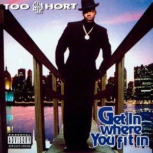 Album Too $hort - Get in Where You Fit In