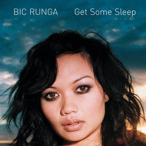 Bic Runga : Get Some Sleep
