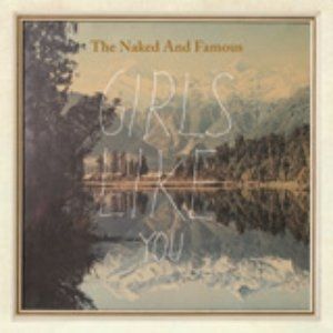 Album Girls Like You - The Naked and Famous