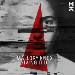Album Mallory Knox - Giving It Up