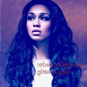 Album Rebecca Ferguson - Glitter & Gold