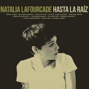 Natalia Lafourcade Hasta la Raíz, 2015