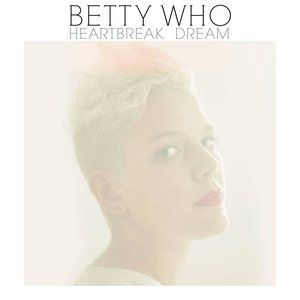 Album Betty Who - Heartbreak Dream