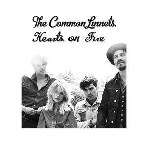 The Common Linnets : Hearts On Fire