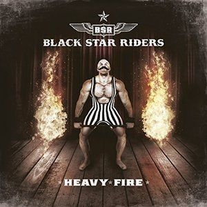 Album Black Star Riders - Heavy Fire