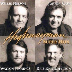 Highwaymen : Highwayman Super Hits