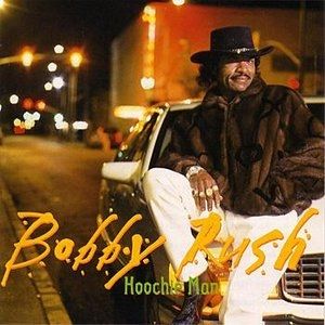 Album Bobby Rush - Hoochie Man