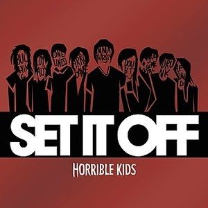 Album Set It Off - Horrible Kids