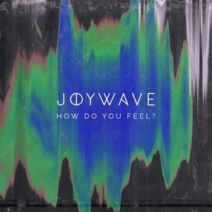 Joywave How Do You Feel?, 2014