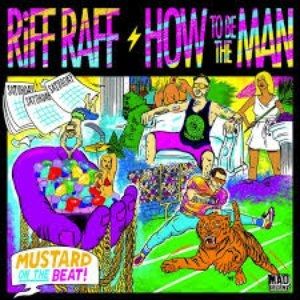 Album Riff Raff - How To Be the Man