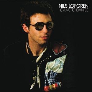 Album Nils Lofgren - I Came to Dance