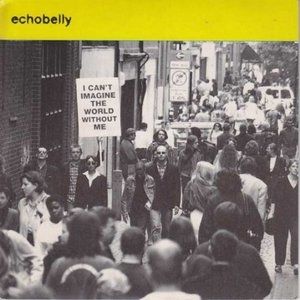 I Can't Imagine the World Without Me - Echobelly