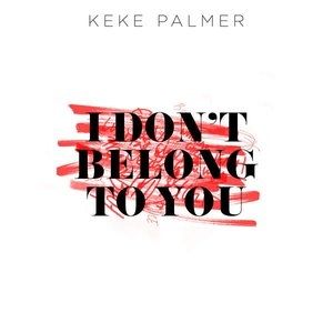 Keke Palmer I Don't Belong to You, 2015