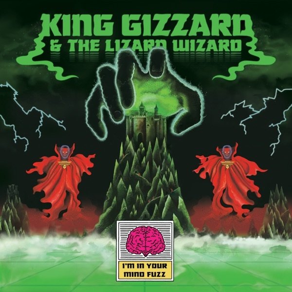 King Gizzard & The Lizard Wizard : I'm in Your Mind Fuzz