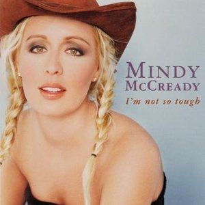 Mindy McCready I'm Not So Tough, 1999