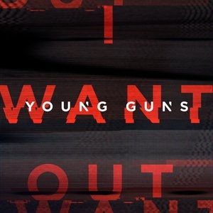 Young Guns I Want Out, 2014