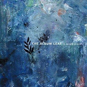 Album The Album Leaf - In a Safe Place