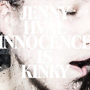 Album Jenny Hval - Innocence Is Kinky
