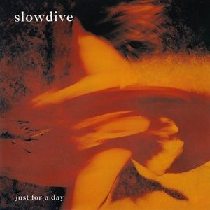 Slowdive : Just for a Day
