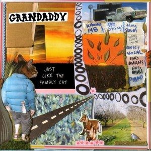 Album Grandaddy - Just Like the Fambly Cat