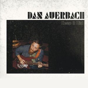 Album Keep It Hid - Dan Auerbach
