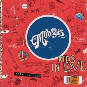 The Mowgli's : Kids In Love