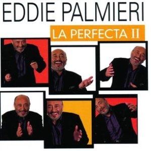 Album Eddie Palmieri - La perfecta II
