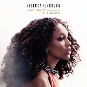 Album Rebecca Ferguson - Lady Sings the Blues