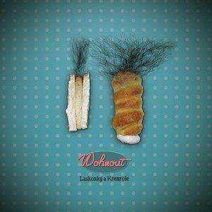 Album Laskonky a kremrole - Wohnout