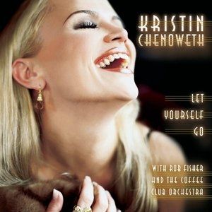Kristin Chenoweth Let Yourself Go, 2001
