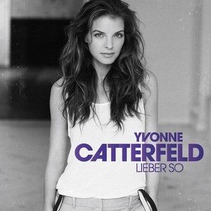 Album Yvonne Catterfeld - Lieber so