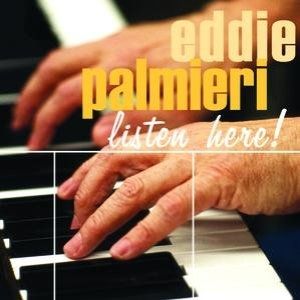 Eddie Palmieri : Listen Here!