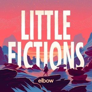 Album Elbow - Little Fictions