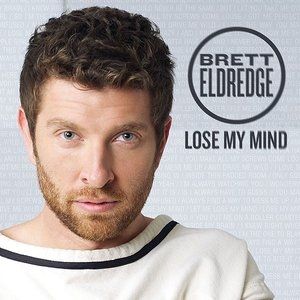 Brett Eldredge : Lose My Mind