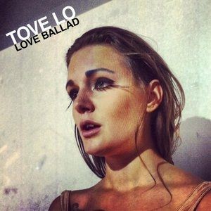 Album Tove Lo - Love Ballad