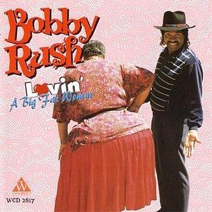 Album Bobby Rush - Lovin