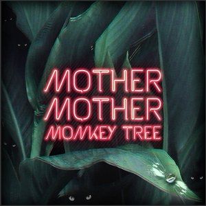 Album Mother Mother - Monkey Tree
