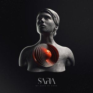 SAFIA : My Love Is Gone