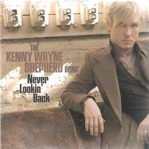 Kenny Wayne Shepherd Never Lookin' Back, 2011