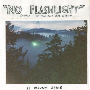 Album Mount Eerie - "No Flashlight" Songs of the Fulfilled Night