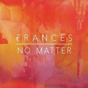 Album Frances - No Matter