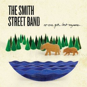 Album The Smith Street Band - No One Gets Lost Anymore
