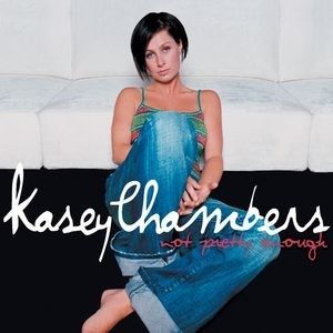 Album Kasey Chambers - Not Pretty Enough