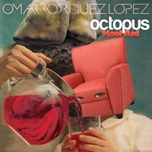 Omar Rodriguez-Lopez : Octopus Kool Aid