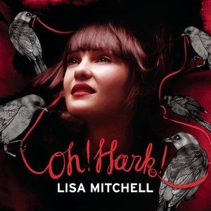 Album Lisa Mitchell - Oh! Hark!
