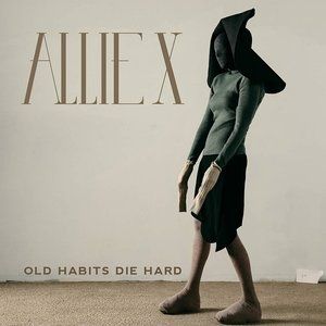 Allie X Old Habits Die Hard, 2016