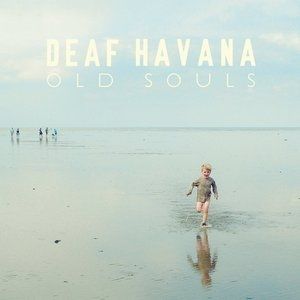 Deaf Havana : Old Souls